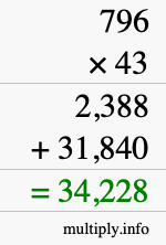 How to calculate 796 times 43 using long multiplication