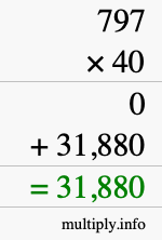 How to calculate 797 times 40 using long multiplication