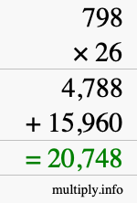 How to calculate 798 times 26 using long multiplication How to calculate 798 times 26 using long multiplication