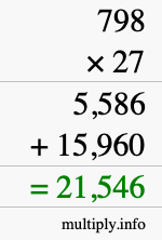 How to calculate 798 times 27 using long multiplication How to calculate 798 times 27 using long multiplication
