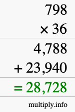 How to calculate 798 times 36 using long multiplication How to calculate 798 times 36 using long multiplication
