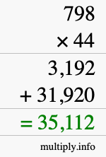 How to calculate 798 times 44 using long multiplication