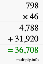 How to calculate 798 times 46 using long multiplication
