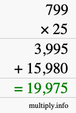 How to calculate 799 times 25 using long multiplication