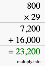 How to calculate 800 times 29 using long multiplication How to calculate 800 times 29 using long multiplication