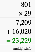 How to calculate 801 times 29 using long multiplication How to calculate 801 times 29 using long multiplication