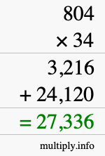 How to calculate 804 times 34 using long multiplication How to calculate 804 times 34 using long multiplication