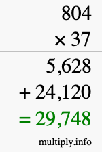 How to calculate 804 times 37 using long multiplication