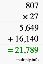 How to calculate 807 times 27 using long multiplication How to calculate 807 times 27 using long multiplication