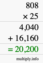 How to calculate 808 times 25 using long multiplication How to calculate 808 times 25 using long multiplication