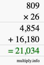 How to calculate 809 times 26 using long multiplication How to calculate 809 times 26 using long multiplication