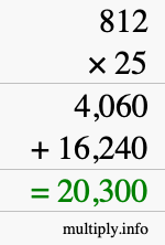 How to calculate 812 times 25 using long multiplication How to calculate 812 times 25 using long multiplication