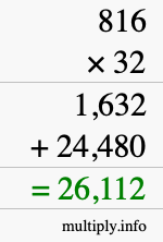 How to calculate 816 times 32 using long multiplication How to calculate 816 times 32 using long multiplication