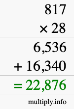 How to calculate 817 times 28 using long multiplication How to calculate 817 times 28 using long multiplication