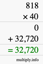 How to calculate 818 times 40 using long multiplication How to calculate 818 times 40 using long multiplication