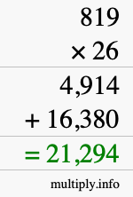 How to calculate 819 times 26 using long multiplication How to calculate 819 times 26 using long multiplication