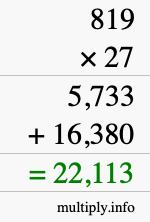 How to calculate 819 times 27 using long multiplication How to calculate 819 times 27 using long multiplication