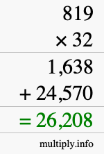 How to calculate 819 times 32 using long multiplication How to calculate 819 times 32 using long multiplication