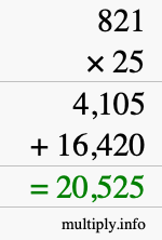 How to calculate 821 times 25 using long multiplication How to calculate 821 times 25 using long multiplication