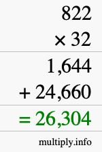 How to calculate 822 times 32 using long multiplication How to calculate 822 times 32 using long multiplication