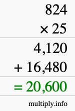 How to calculate 824 times 25 using long multiplication How to calculate 824 times 25 using long multiplication