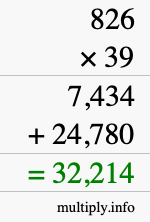 How to calculate 826 times 39 using long multiplication How to calculate 826 times 39 using long multiplication