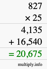 How to calculate 827 times 25 using long multiplication