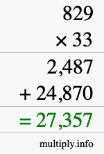 How to calculate 829 times 33 using long multiplication How to calculate 829 times 33 using long multiplication