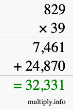 How to calculate 829 times 39 using long multiplication How to calculate 829 times 39 using long multiplication