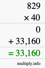 How to calculate 829 times 40 using long multiplication How to calculate 829 times 40 using long multiplication