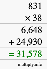 How to calculate 831 times 38 using long multiplication How to calculate 831 times 38 using long multiplication