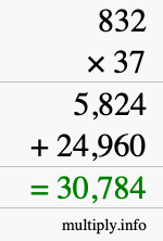How to calculate 832 times 37 using long multiplication How to calculate 832 times 37 using long multiplication