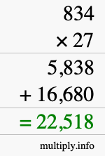 How to calculate 834 times 27 using long multiplication How to calculate 834 times 27 using long multiplication