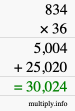 How to calculate 834 times 36 using long multiplication How to calculate 834 times 36 using long multiplication
