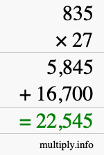 How to calculate 835 times 27 using long multiplication How to calculate 835 times 27 using long multiplication