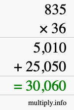 How to calculate 835 times 36 using long multiplication How to calculate 835 times 36 using long multiplication