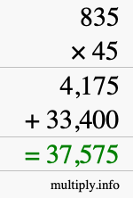 How to calculate 835 times 45 using long multiplication How to calculate 835 times 45 using long multiplication
