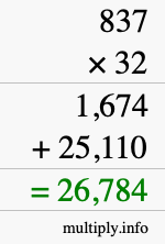 How to calculate 837 times 32 using long multiplication How to calculate 837 times 32 using long multiplication