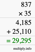 How to calculate 837 times 35 using long multiplication How to calculate 837 times 35 using long multiplication