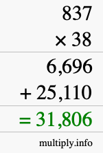 How to calculate 837 times 38 using long multiplication How to calculate 837 times 38 using long multiplication