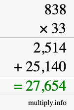 How to calculate 838 times 33 using long multiplication How to calculate 838 times 33 using long multiplication