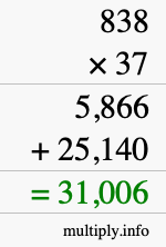 How to calculate 838 times 37 using long multiplication How to calculate 838 times 37 using long multiplication