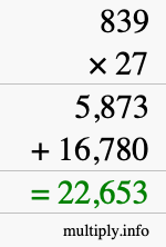 How to calculate 839 times 27 using long multiplication