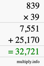 How to calculate 839 times 39 using long multiplication How to calculate 839 times 39 using long multiplication