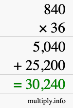 How to calculate 840 times 36 using long multiplication How to calculate 840 times 36 using long multiplication