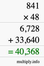 How to calculate 841 times 48 using long multiplication