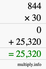 How to calculate 844 times 30 using long multiplication How to calculate 844 times 30 using long multiplication