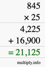 How to calculate 845 times 25 using long multiplication