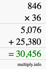 How to calculate 846 times 36 using long multiplication How to calculate 846 times 36 using long multiplication