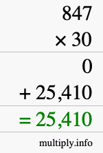 How to calculate 847 times 30 using long multiplication How to calculate 847 times 30 using long multiplication